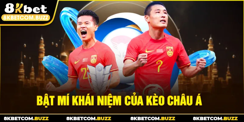 Bật mí khái niệm của kèo châu Á