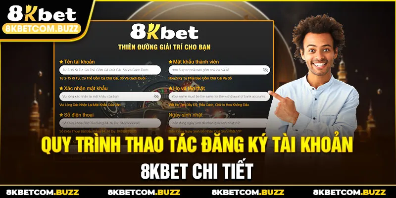 Quy trình thao tác đăng ký 8Kbet chi tiết